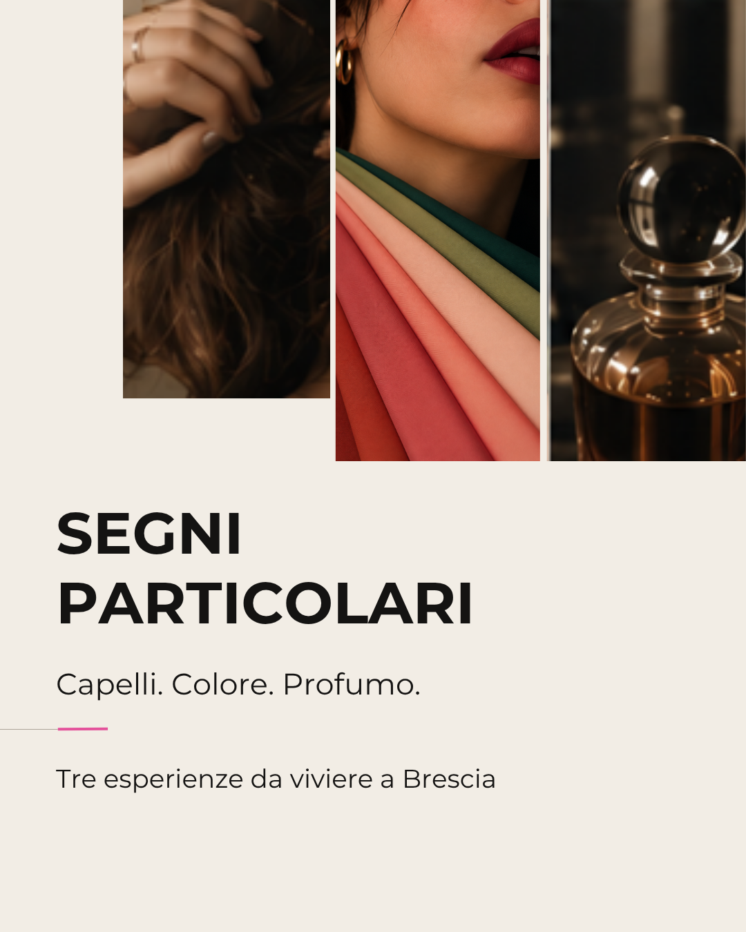 SEGNI PARTICOLARI - INTERO PERCORSO: HAIR COLOR FRAGRANCE